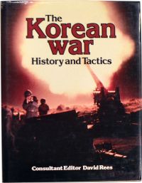 The Korean War: History And Tactics (Hardcover)