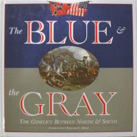THE BLUE & THE GRAY. The Conflict Between North and South (Hardcover)
